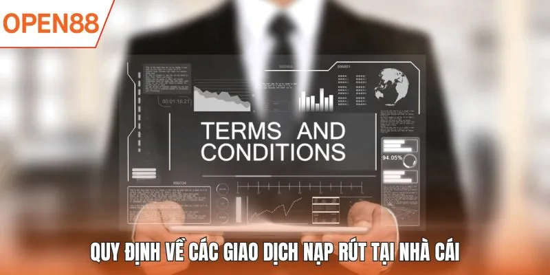 Quy định về các giao dịch nạp rút tại nhà cái